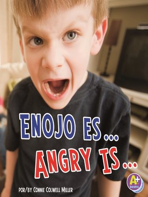 cover image of Enojo es.../Angry Is...